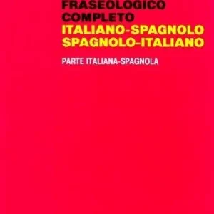 Dizionario fraseologico completo italiano-spagnolo e spagnolo-italiano. parte italiana-spagnola Express Levering