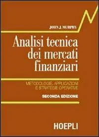 Hete Deal Analisi tecnica dei mercati finanziari. Metodologie, applicazioni e strategie operative