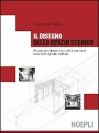 Direct Verzonden Il disegno dello spazio scenico