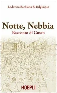Lage Kosten Notte, nebbia. Racconto di Gusen