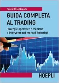 Guida completa al trading. Strategie operative e tecniche d‘intervento nei mercati finanziari Favoriet