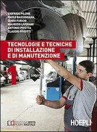 Tecnologie e tecniche di installazione e di manutenzione. Per il 2° biennio. Vol. 1 Must-Have