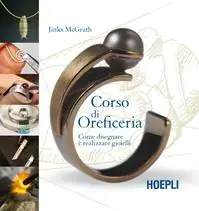 Speciale Aanbieding Corso di oreficeria. Come disegnare e realizzare gioielli