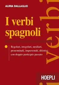 Aanbieding I verbi spagnoli. Regolari, irregolari, ausiliari, pronominali, impersonali, difettivi, con doppio participio passato