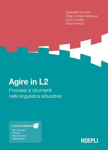 Agire in L2. Processi e strumenti nella linguistica educativa. Con espansione online Aanbieding