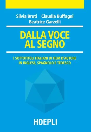 Dalla voce al segno. I sottotitoli italiani di film d‘autore in inglese, spagnolo e tedesco Express Levering