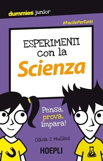 Esperimenti con la scienza. Pensa, prova, impara! Goedkoop