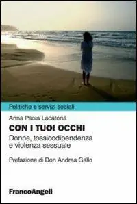 Laatste Kans Con i tuoi occhi. Donne, tossicodipendenza e violenza sessuale