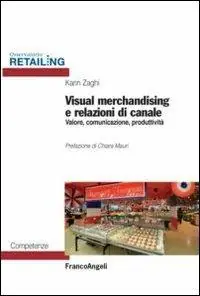 Visual merchandising e relazioni di canale. Valore, comunicazione, produttività Weekendaanbieding