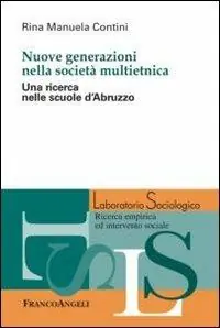 Nuove generazioni nella società multietnica. Una ricerca nelle scuole d‘Abruzzo Finale Uitverkoop