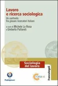 Lavoro e ricerca sociologica. Un confronto fra giovani ricercatori italiani Gratis Retour