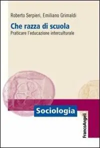 Che razza di scuola. Praticare l‘educazione interculturale Hoge Kwaliteit