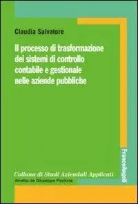 Betrouwbaar Il processo di trasformazione dei sistemi di controllo contabile e gestionale nelle aziende pubbliche