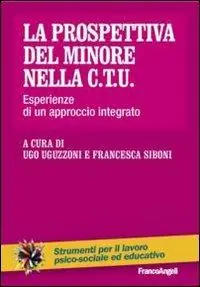 La prospettiva del minore nella C.T.U. Esperienze di un approccio integrato Speciale Aanbieding