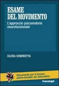 Esame del movimento. L‘approccio psicomotorio neurofunzionale Op = Op