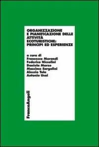 Beperkte Voorraad Organizzazione e pianificazione delle attività ecoturistiche principi ed esperienze