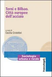 Korting Terni e Bilbao. Città europee dell‘acciaio