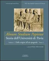 Almum studium papiense. Storia dell‘Università di Pavia. Vol. 1/1 Dalle origini all‘età spagnola Koop Vandaag
