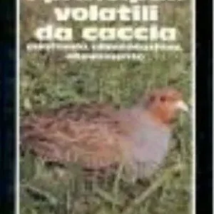 Gratis Retour I principali volatili da caccia. Anatomia, alimentazione, allevamento