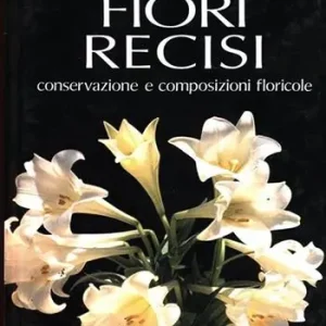 Fiori recisi. Conservazione e composizioni floricole Direct Beschikbaar