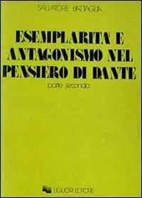 Laatste Kans Esemplarità e antagonismo nel pensiero di Dante. Vol. 2