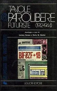 Tavole parolibere futuriste. Antologia (1912-1944). Vol. 1 Finale Uitverkoop