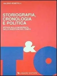 Beste Prijs Storiografia, cronologia e politica. Ipotesi sulla modernità delle questioni del tempo