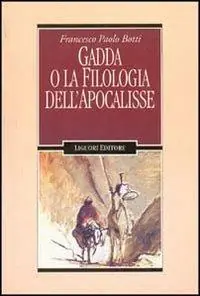 Aanbieding Gadda o la filologia dell‘Apocalisse
