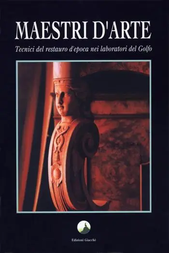 Merkproduct Maestri d‘arte. Tecnici del restauro d‘epoca nei laboratori del golfo