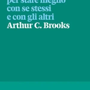 Weekendaanbieding L‘arte di vivere bene. Dieci consigli per stare meglio con se stessi e gli altri