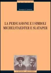 La persuasione e i simboli. Michelstaedter e Slataper Exclusieve Aanbieding