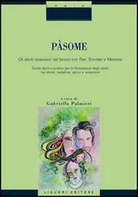 Pàsome. Gli adulti avanzano nel bosco con Pan, Socrate e Mentore Must-Have