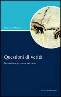 Direct Verzonden Questioni di verità. Logica di base per capire e farsi capire