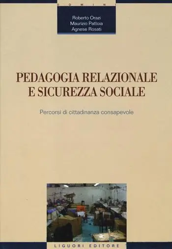 Koop Vandaag Pedagogia relazionale e sicurezza sociale. Percorsi di cittadinanza consapevole