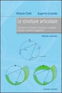 Speciale Aanbieding Le strutture articolate. Vol. 2 Travature reticolari, strutture a maglia chiusa e carichi viaggianti.