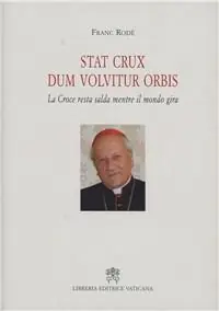 Weekendaanbieding Stat crux dum volvitur orbis. (La croce resta salda mentre il mondo gira). Ediz. italiana