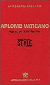Uitverkoop Aplomb vaticano. Appunti per style magazine