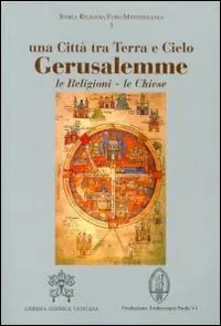 Laatste Versie Gerusalemme. Una città tra Terra e Cielo