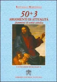 50 + 3 argomenti di attualità. Frammenti di verità cattolica Koop Online