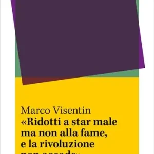 «Ridotti a star male ma non alla fame, e la rivoluzione non accade». L’ alienazione nel mondo economico Populair