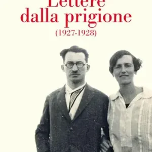 Lettere dalla prigione (1927-1928). Nuova ediz. Premium