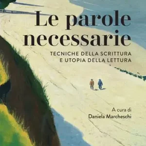 Le parole necessarie. Tecniche della scrittura e utopia della lettura Voordeelprijs