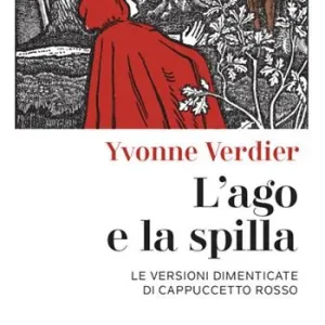 Actieprijs L‘ago e la spilla. Le versioni dimenticate di Cappuccetto Rosso