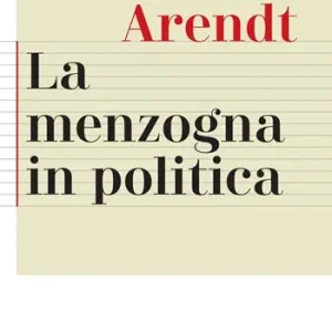 Uitverkoop La menzogna in politica. Riflessioni sui «Pentagon Papers». Testo tedesco a fronte. Ediz. bilingue