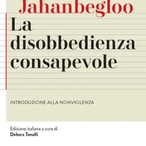 La disobbedienza consapevole. Introduzione alla nonviolenza Shop Nu