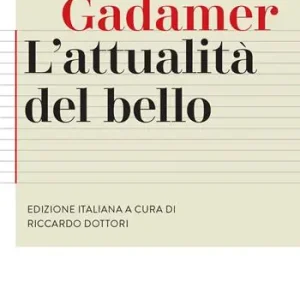 L‘attualità del bello. Studi di estetica ermeneutica Op = Op