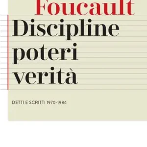 Discipline, poteri, verità. Detti e scritti (1970-1984) Seizoensaanbieding