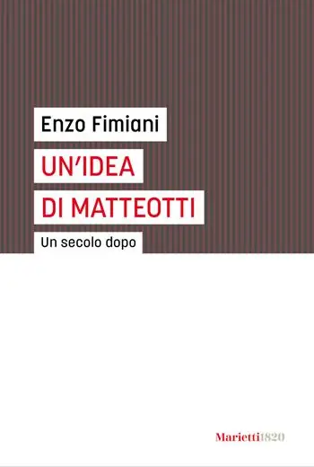 Un‘idea di Matteotti. Un secolo dopo Laatste Versie