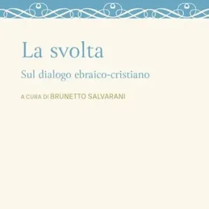 Bestseller La svolta. Sul dialogo ebraico-cristiano