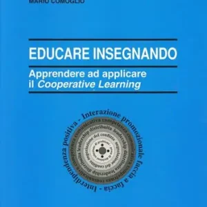 Educare insegnando. Apprendere ad applicare il cooperative learning Snelle Levering